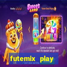 futemix play futebol ao vivo